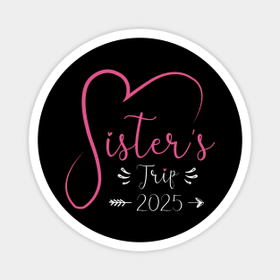 Sisters Trip 2025 Weekend Vacation Lover Girls Road Trip 2025 Magnet